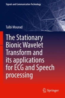 Image for The stationary bionic wavelet transform and its applications for ECG and speech processing