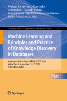 Image for Machine Learning and Principles and Practice of Knowledge Discovery in Databases: International Workshops of ECML PKDD 2021, Virtual Event, September 13-17, 2021, Proceedings, Part I