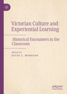 Image for Victorian Culture and Experiential Learning