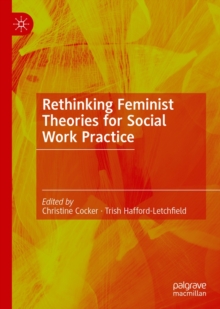 Image for Rethinking Feminist Theories for Social Work Practice