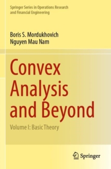 Image for Convex analysis and beyondVolume I,: Basic theory