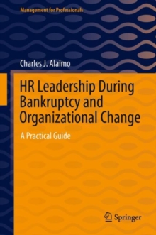 Image for HR Leadership During Bankruptcy and Organizational Change: A Practical Guide