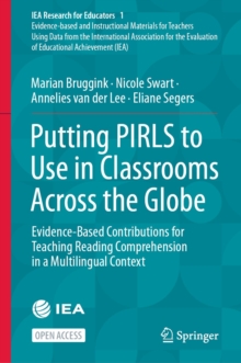 Image for Putting PIRLS to Use in Classrooms Across the Globe: Evidence-Based Contributions for Teaching Reading Comprehension in a Multilingual Context