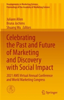 Image for Celebrating the Past and Future of Marketing and Discovery With Social Impact: 2021 AMS Virtual Annual Conference and World Marketing Congress