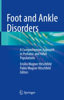 Image for Foot and Ankle Disorders: A Comprehensive Approach in Pediatric and Adult Populations