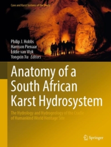 Image for Anatomy of a South African Karst Hydrosystem: The Hydrology and Hydrogeology of the Cradle of Humankind World Heritage Site