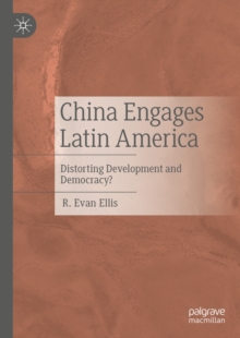 Image for China engages Latin America: distorting development and democracy?