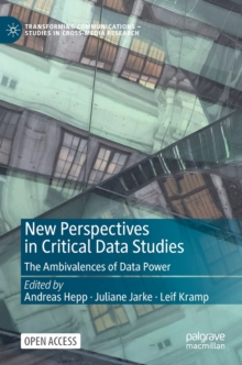 Image for New perspectives in critical data studies  : the ambivalences of data power
