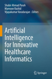 Image for Artificial Intelligence for Innovative Healthcare Informatics
