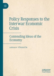 Image for Policy Responses to the Interwar Economic Crisis