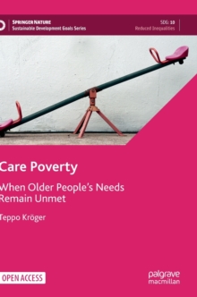 Image for Care poverty  : when older people's needs remain unmet