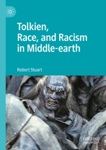 Image for Tolkien, Race, and Racism in Middle-Earth