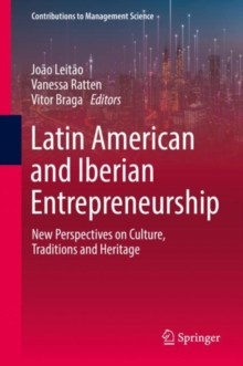 Image for Latin American and Iberian Entrepreneurship: New Perspectives on Culture, Traditions and Heritage