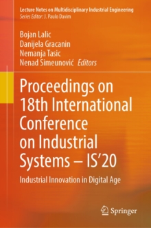 Image for Proceedings on 18th International Conference on Industrial Systems - IS'20: Industrial Innovation in Digital Age