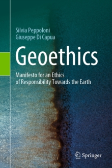 Image for Geoethics: Manifesto for an Ethics of Responsibility Towards the Earth