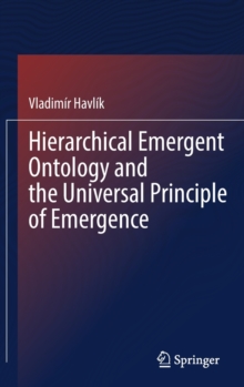 Image for Hierarchical Emergent Ontology and the Universal Principle of Emergence
