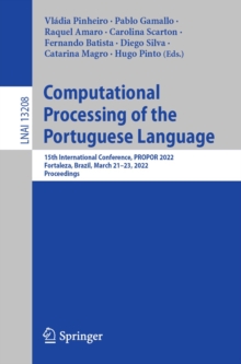 Image for Computational processing of the Portuguese language: 15th International Conference, PROPOR 2022, Fortaleza, Brazil, March 21-23, 2022, proceedings