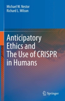 Image for Anticipatory Ethics and The Use of CRISPR in Humans