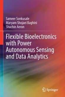 Image for Flexible Bioelectronics with Power Autonomous Sensing and Data Analytics