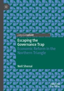 Image for Escaping the governance trap: economic reform in the Northern Triangle