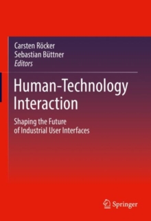 Image for Human-Technology Interaction: Shaping the Future of Industrial User Interfaces