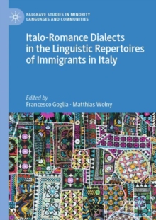 Image for Italo-Romance Dialects in the Linguistic Repertoires of Immigrants in Italy