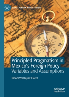 Image for Principled Pragmatism in Mexico's Foreign Policy
