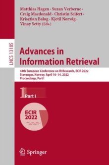 Image for Advances in Information Retrieval: 44th European Conference on IR Research, ECIR 2022, Stavanger, Norway, April 10-14, 2022, Proceedings, Part I