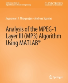 Analysis of the MPEG-1 Layer III (MP3) Algorithm using MATLAB