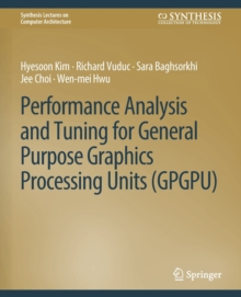 Image for Performance Analysis and Tuning for General Purpose Graphics Processing Units (GPGPU)