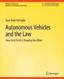 Image for Autonomous Vehicles and the Law: How Each Field Is Shaping the Other
