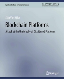 Image for Blockchain Platforms: A Look at the Underbelly of Distributed Platforms