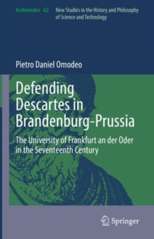 Image for Defending Descartes in Brandenburg-Prussia