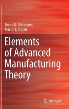 Image for Elements of advanced manufacturing theory