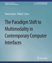 Image for The Paradigm Shift to Multimodality in Contemporary Computer Interfaces