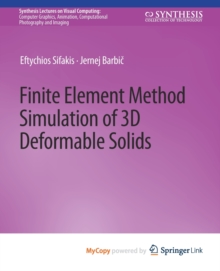 Image for Finite Element Method Simulation of 3D Deformable Solids