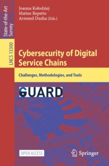 Image for Cybersecurity of Digital Service Chains: Challenges, Methodologies, and Tools