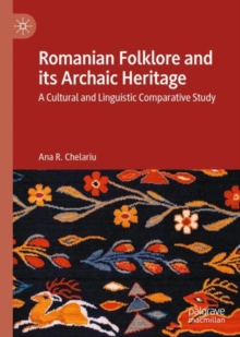 Image for Romanian Folklore and its Archaic Heritage