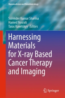 Image for Harnessing Materials for X-Ray Based Cancer Therapy and Imaging