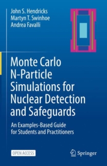 Image for Monte Carlo N-Particle Simulations for Nuclear Detection and Safeguards: An Examples-Based Guide for Students and Practitioners