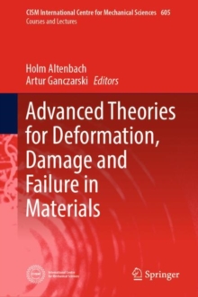 Image for Advanced theories for deformation, damage and failure in materials