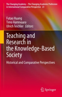 Image for Teaching and Research in the Knowledge-Based Society: Historical and Comparative Perspectives