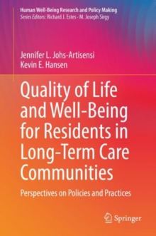 Image for Quality of Life and Well-Being for Residents in Long-Term Care Communities: Perspectives on Policies and Practices