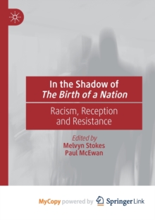 Image for In the Shadow of The Birth of a Nation : Racism, Reception and Resistance