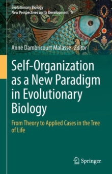 Image for Self-Organization as a New Paradigm in Evolutionary Biology: From Theory to Applied Cases in the Tree of Life