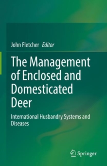 Image for The management of enclosed and domesticated deer  : international husbandry systems and diseases