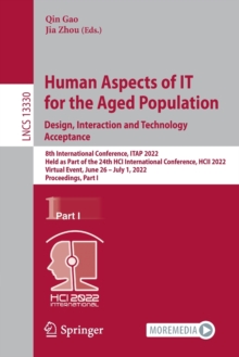 Image for Human Aspects of IT for the Aged Population. Design, Interaction and Technology Acceptance