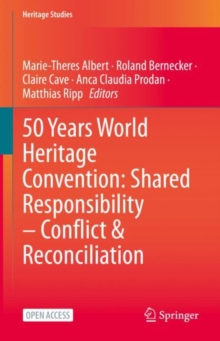 Image for 50 Years World Heritage Convention: Shared Responsibility - Conflict & Reconciliation