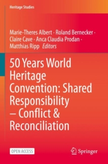 Image for 50 Years World Heritage Convention: Shared Responsibility – Conflict & Reconciliation