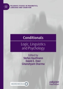 Conditionals: Logic, Linguistics and Psychology